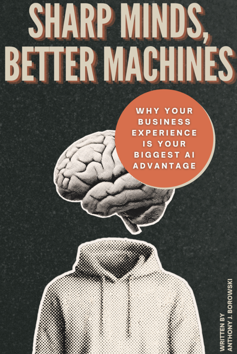 Cover of Sharp Minds, Better Machines by Anthony J. Borowski